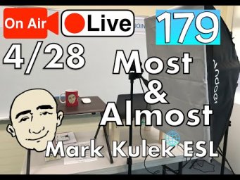 Most & Almost - Mark Kulek Live Stream Lesson  | #179 - English Practice - ESL