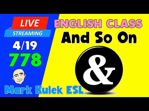 And So On (et cetera) | Live Stream English Class #778 with Mark Kulek ESL And So On (et cetera) | Live Stream English Class #778 with Mark Kulek ESL