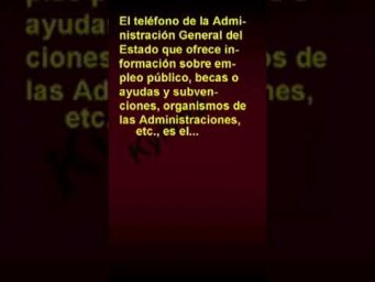 El tel&eacute;fono de la Administraci&oacute;n General del Estado que ofrece informaci&oacute;n