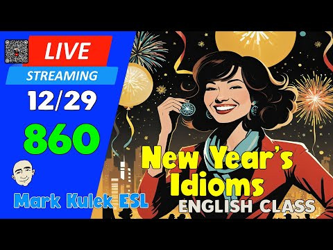 New Year's - phrasal verbs | Live Stream English Class #860 with Mark Kulek ESL New Year's - phrasal verbs | Live Stream English Class #860 with Mark Kulek ESL