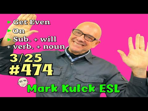 #474 Get Even + 5 activities to practice English - LiveStream Class | Mark Kulek ESL #474 Get Even + 5 activities to practice English - LiveStream Class | Mark Kulek ESL