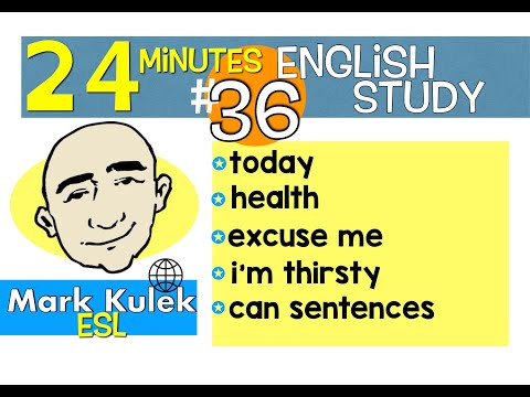 English Practice - today, health, excuse me,+ more | Mark Kulek - ESL English Practice - today, health, excuse me,+ more | Mark Kulek - ESL