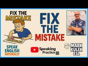 Free Time - Fix The Mistake with Mark Kulek ESL