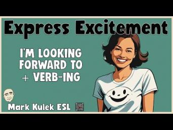 Express Excitement - looking forward to | Speak English with Mark Kulek ESL