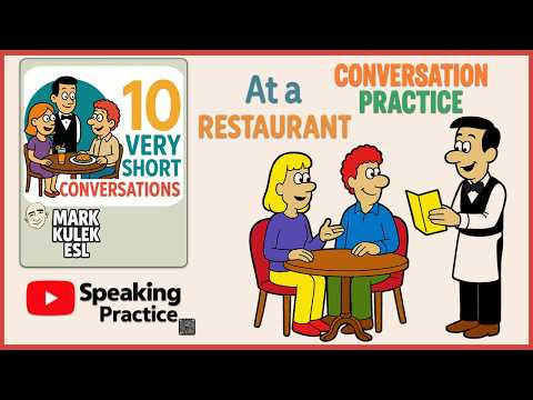 At a Restaurant -10 very short conversations | Mark Kulek ESL