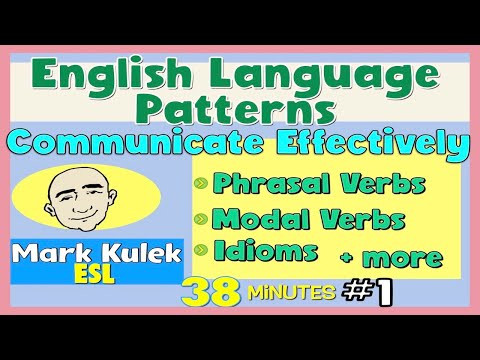 Communicate Effectually: Modal Verbs, Idioms, Expressions + more | video collection - Mark Kulek ESL