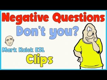Negative Questions | English speaking practice (clips) - Mark Kulek ESL