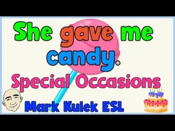 Me / Him / Her  / You & special occasions | English speaking practice - Mark Kulek ESL