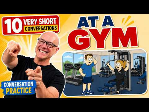 At a Gym with Mark Kulek ESL (10 very short conversations) At a Gym with Mark Kulek ESL (10 very short conversations)