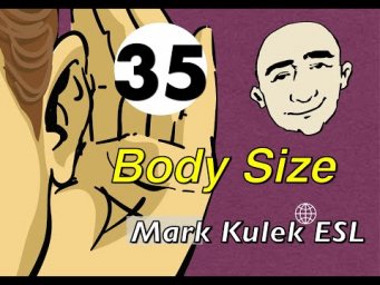 Body Size - conversation, Q&A, reading, shadowing | Mark Kulek - ESL