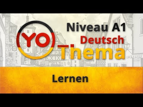 Thema 7 "Lernen". Deutsch f&uuml;r Anf&auml;nger (Niveau A1)