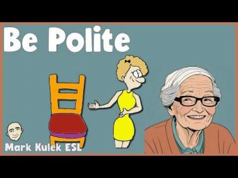 Be Polite | English Class (clips) - Mark Kulek ESL
