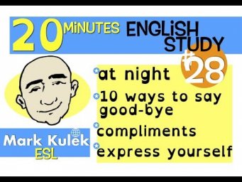 English Practice - say good-bye, at night, compliments, + More | Mark Kulek - ESL