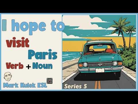 I Hope to... | Express Your Dreams & Goals in English with Mark Kulek ESL
