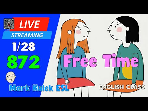 Live English Class: Idioms, Sentence Patterns, Dictation & Story Practice with Mark Kulek ESL