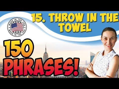 #15 Throw in the towel - Сдаться 