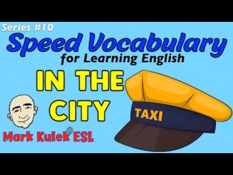 In The City - speed vocabulary | series #10 | Mark Kulek ESL