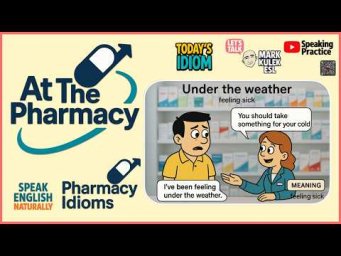Pharmacy idioms &rarr; Learn English with Mark Kulek ESL
