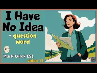 How to Use "I Have No Idea" + Question Words | Learn & Practice!