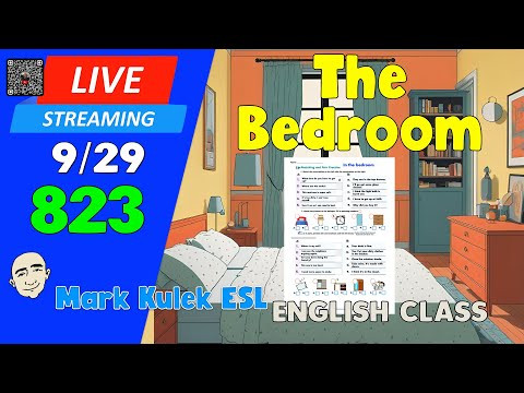 The Bedroom | Live Stream English Class #823 with Mark Kulek ESL The Bedroom | Live Stream English Class #823 with Mark Kulek ESL