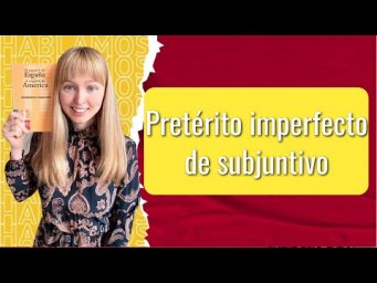 Preterito imperfecto de Subjuntivo.Употребление Субхунтиво в Испанском