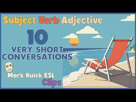Subject + Verb + Adjective | English Class (clips) - Mark Kulek ESL