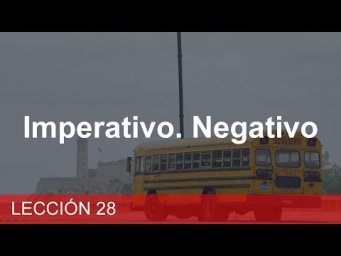 Lecci&oacute;n 28 - Imperativo. Negativo | ИСПАНСКИЙ ЯЗЫК ДЛЯ НАЧИНАЮЩИХ