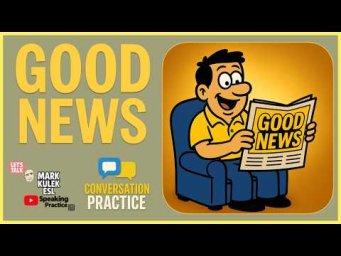 Good News! (happy to hear) &rarr; Learn English with Mark Kulek ESL