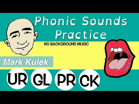 Phonic Sounds Practice - ur, gl, pr, ck | Mark Kulek - ESL