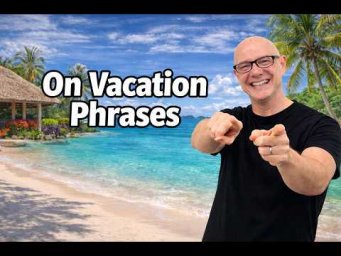 On Vacation: 10 Phrases with Mark Kulek ESL