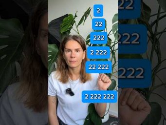 2, 22, 222&hellip;