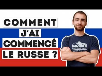 Comment j'ai commenc&eacute; le russe (Exp&eacute;rience et conseils)