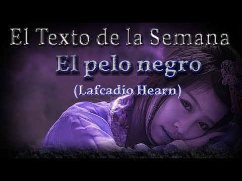 El Texto de la Semana: "El pelo negro" El Texto de la Semana: "El pelo negro"