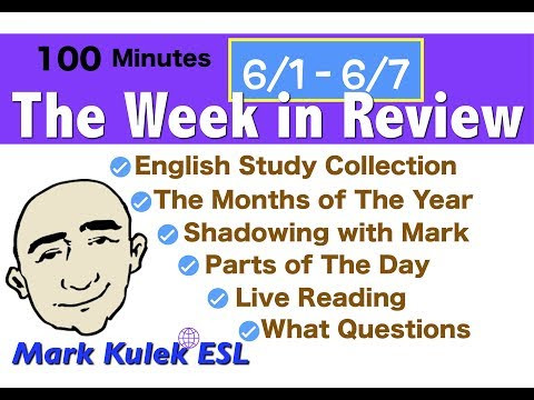 English Practice Collection - the week in review (6/1-6/7) | Mark Kulek - ESL
