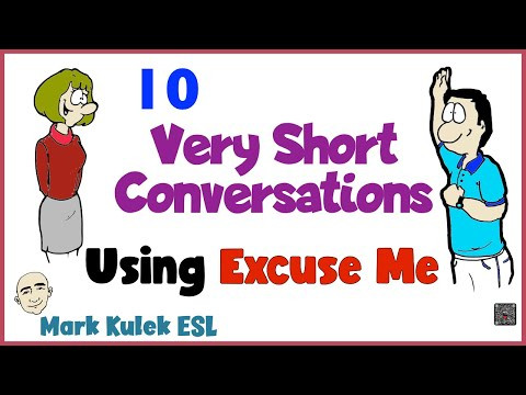 Excuse Me - 10 Very Short Conversations with Mark Kulek ESL