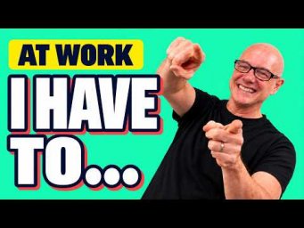I Have To (at work) with Mark Kulek ESL