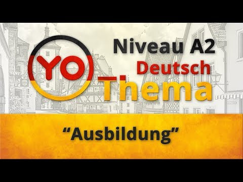 Thema "Ausbildung" (А2)/Тема "Образование" (уровень А2) Thema "Ausbildung" (А2)/Тема "Образование" (уровень А2)
