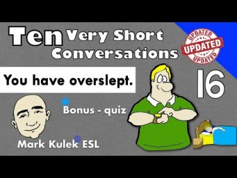 10 Very Short Conversations #16 (easy speaking practice) | Mark Kulek - ESL