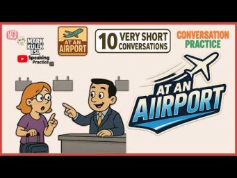 At an Airport &rarr;10 Very Short Conversations with Mark Kulek ESL