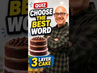 Quiz: Choose the Best Word (3 layer cake)  #MarkKulekESL #Vocabulary