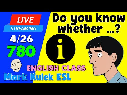 Indirect Questions - Whether | Live Stream English Class #780 with Mark Kulek ESL