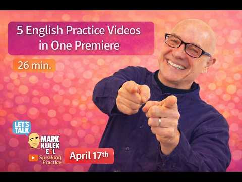 English Practice Collection: 5 Videos with Mark Kulek ESL (26 min)