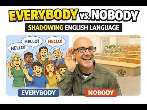 Everybody vs. Nobody: Shadowing. Speak English with Mark Kulek ESL