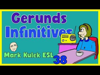 Gerunds and Infinitives | English speaking practice - Mark Kulek ESL