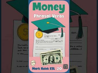 9 Phrasal Verbs for Money | Speak English Naturally