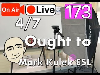 Ought To - Mark Kulek Live Stream Lesson  | #173 - English Practice - ESL