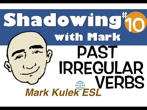 Shadowing with Mark Kulek - past irregular verbs | English Speaking Practice - ESL Shadowing with Mark Kulek - past irregular verbs | English Speaking Practice - ESL