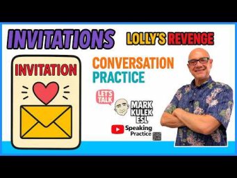 Conversation Practice - Invitation | listen and speak with Mark Kulek ESL
