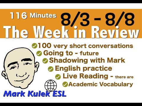 English Study - the week in review (8/3~8/8) | Mark Kulek - ESL English Study - the week in review (8/3~8/8) | Mark Kulek - ESL