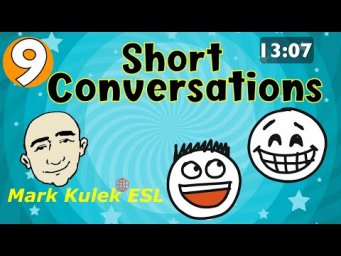 Short Conversations - first meeting, my day + much more | Mark Kulek - ESL